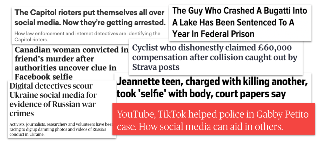 A collage of news headlines highlighting cases where social media posts, selfies, or activity were used as evidence in criminal or civil investigations, including Capitol riots, murder cases, insurance fraud, war crimes, and missing persons.