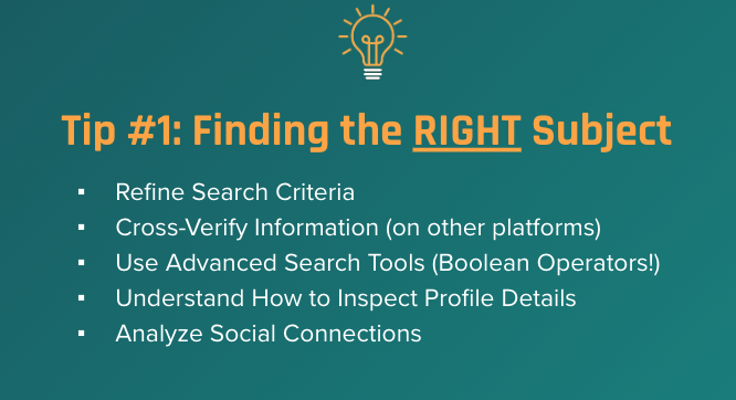 List of investigation tips under the heading “Tip #1: Finding the RIGHT Subject.” Suggestions include refining search criteria, cross-verifying across platforms, using Boolean search tools, inspecting profile details, and analyzing social connections.